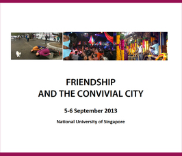 "FRIENDSHIP AND THE CONVIVIAL CITY"