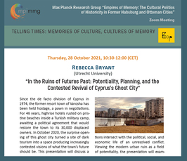 “In the Ruins of Futures Past: Potentiality, Planning, and the Contested Revival of Cyprus’s Ghost City”