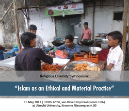 "Islam as an Ethical and Material Practice"