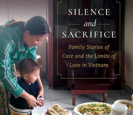Online Book Talk by Dr. Merav Shohet (Boston University): "Silence and Sacrifice: Family Stories of Care and the Limits of Love in Vietnam" 
