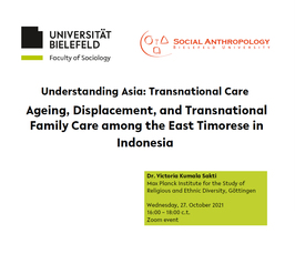 Victoria Kumala Sakti: "Ageing, Displacement, and Transnational Family Care among the East Timorese in Indonesia"