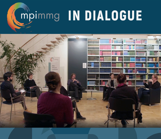 MPI-MMG in Dialogue "<i>Migration Studies without the Nation State?</i>" MPI-MMG in Dialogue "<i>Migration Studies without the Nation State?</i>"