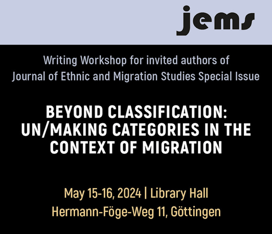 Writing Workshop for invited authors of Journal of Ethnic and Migration Studies Special Issue "Beyond Classification: Un/Making Categories in the Context of Migration"
